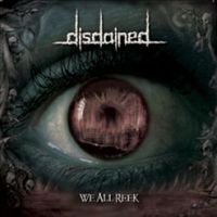 Disdained We All Reek 200